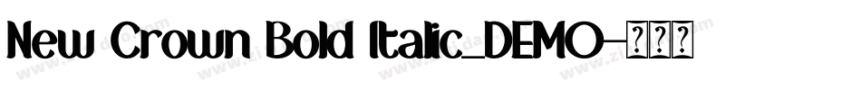 New Crown Bold Italic_DEMO字体转换